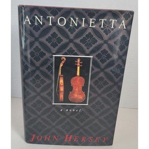 Antonietta by John R. Hersey (1991, Hardcover)